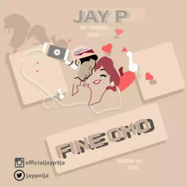 Jay P - “Fine Omo” (Prod. By Trendz)